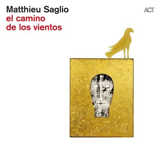 El Camino De Los Vientos - Matthieu Saglio - Musik - ACT - 0614427991225 - 24. april 2020