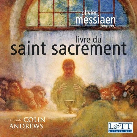 Cover for Messiaen / Andrews · Messiaen: Livre Du Saint Sacrement (CD) (2016)