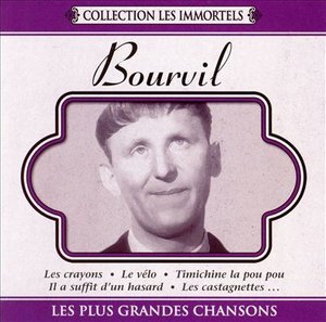 Cover for Bourvil · Les Plus Grandes Chansons (CD) (1990)