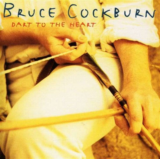 Cover for Bruce Cockburn · Dart to the Heart (CD) (2009)