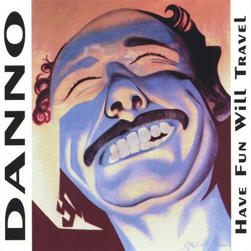 Danno · Have Fun Will Travel (CD) (2004)