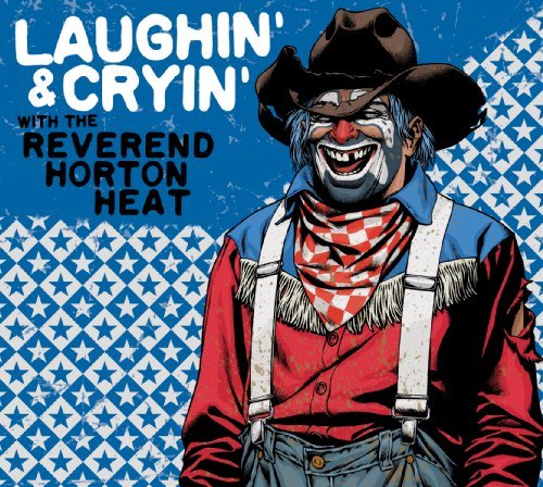 Laughin' And Cryin' With - Reverend Horton Heat - Música - YEP ROC - 0634457217225 - 28 de setembro de 2009