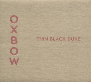 Cover for Oxbow · Thin Black Duke (CD) (2017)