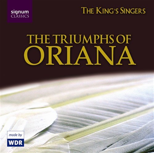 Triumphs of Oriana - King's Singers - Musiikki - SIGNUM CLASSICS - 0635212008225 - keskiviikko 6. joulukuuta 2006