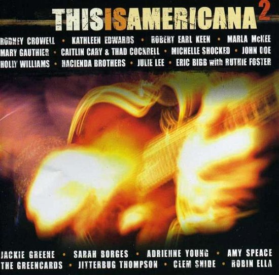 Various Artists · THIS IS AMERICANA 2-Rodney Crowell,Sarah Borges,Marla McKee,Michelle S (CD)
