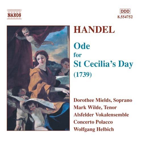 Ode To St.Cecilia - G.F. Handel - Muziek - NAXOS - 0636943475225 - 19 april 2004
