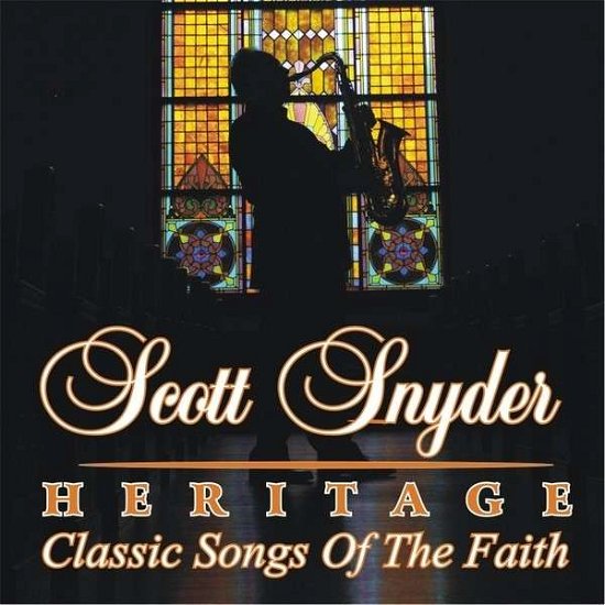 Cover for Scott Snyder · Heritage: Classic Songs of the Faith (CD) (2014)