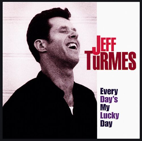 Cover for Jeff Turmes · Every Day's My Lucky Day (CD) (2011)