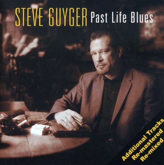 Cover for Steve Guyger · Past Life Blues by Steve Guyger (CD) (2016)