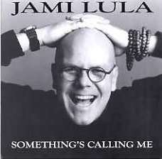 Somethings Calling Me - Jami Lula - Musiikki - Circle Up - 0655959002225 - tiistai 8. lokakuuta 2002