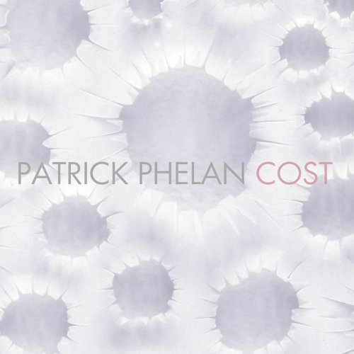 Cover for Patrick Phelan · Cost (CD) (2005)