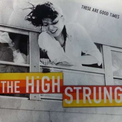 Cover for High Strung · These Are Good Times (CD) (2012)