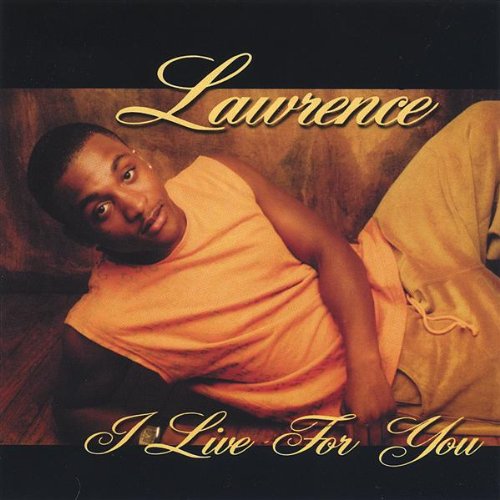 Cover for Lawrence · I Live for You (CD) (2004)