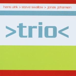 Cover for Hans Ulrik / Steve Swallow / Jonas Johansen · Trio (CD) (2019)