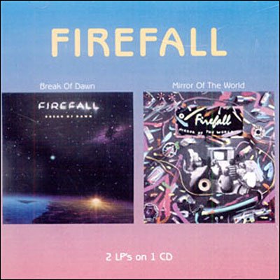 Cover for Firefall · Break of Dawn / Mirror of the World (CD) (2004)