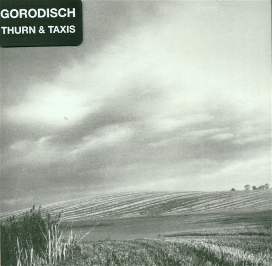 Cover for Gorodisch · Thurn &amp; Taxis (CD) (2001)