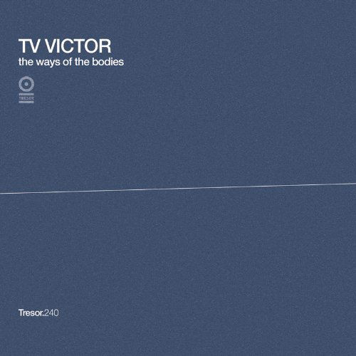 Way Of The Bodies - Tv Victor - Music - TRESOR - 0666017232225 - April 25, 2011