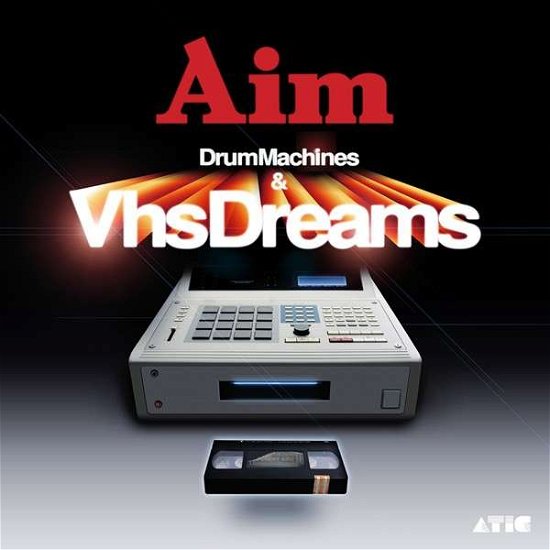 Cover for Aim · Drum Machines &amp; VHS Dreams: Best of Aim 1996-2006 (CD) (2014)