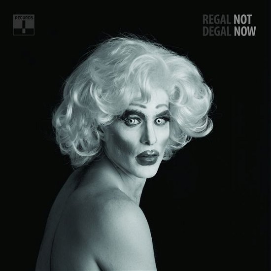 Cover for Regal Degal · Regal Degal - Not Now (CD) (2015)