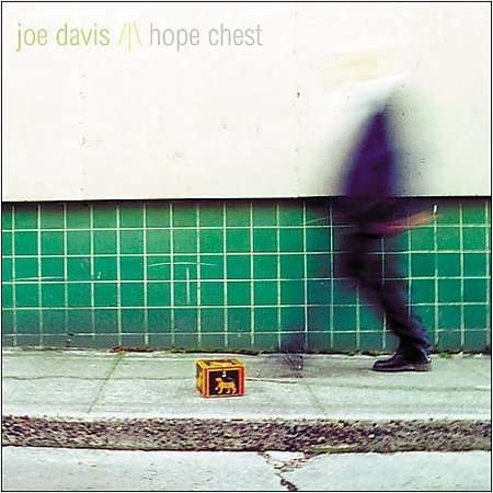Hope Chest - Joe Davis - Musikk - In Music We Trust - 0678277022225 - 2001