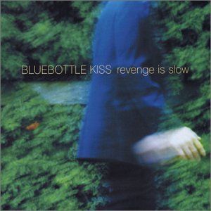 Cover for Bluebottle Kiss · Revenge is Slow (CD) (2003)