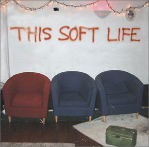 Cover for Scout · This Soft Life (CD) (2005)