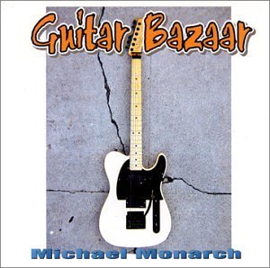 Guitar Bazaar - Michael Monarch - Música - CDB - 0685645100225 - 30 de janeiro de 2001