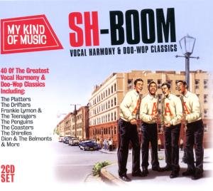 Sh-boom - ShBoom  Vocal Harmony  DooWop Classics - Música - My Kind of Music - 0698458920225 - 20 de fevereiro de 2012