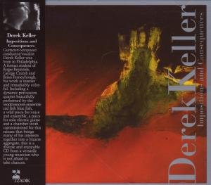 Cover for Derek Kellr · Impositions &amp; Consequence (CD) (2007)
