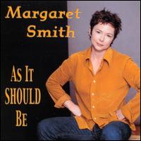 Cover for Margaret Smith · As It Should Be (CD) (2000)