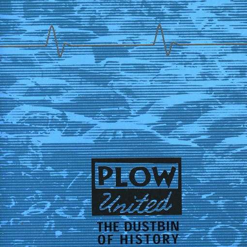 Cover for Plow United · The Dustbin of History (CD) (2012)