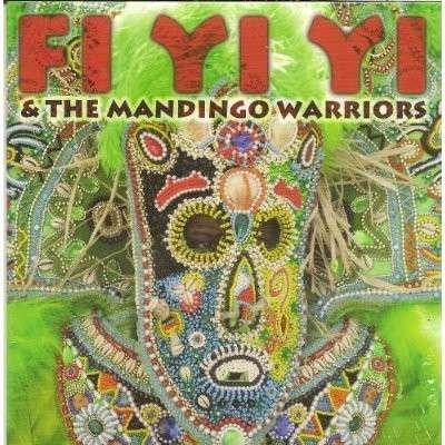 Cover for Fi Yi Yi &amp; Mandingo Warriors · Fi Yi Yi &amp; the Mandingo Warriors (CD) (2013)