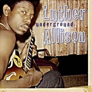 Cover for Luther Allison · Underground (CD) (2007)