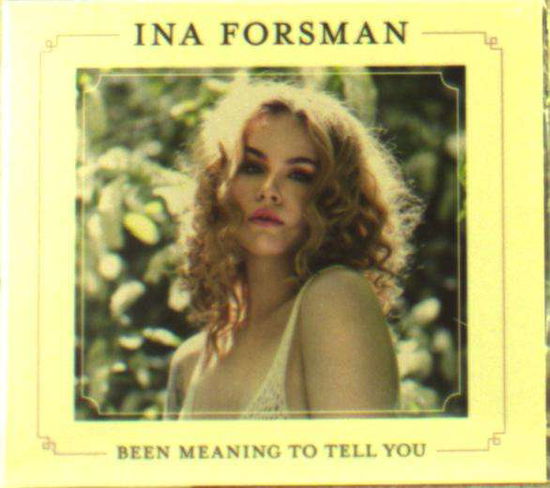 Ina Forsman · Been Meaning To Tell You (CD) (2019)