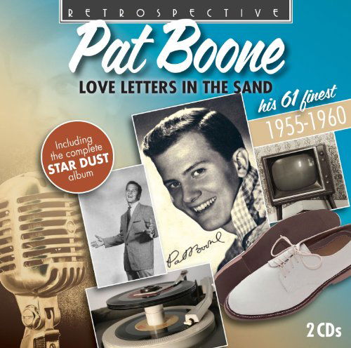 Love Letters in the Sand - Pat Boone - Musique - RETROSPECTIVE - 0710357419225 - 6 janvier 2012