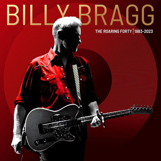 The Roaring Forty / 1983-2023 - Billy Bragg - Musikk - COOKING VINYL LIMITED - 0711297536225 - 27. oktober 2023