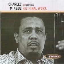 Charles Mingus His Final Work - Charles Mingus His Final Work - Muziek - n/a - 0714151859225 - 