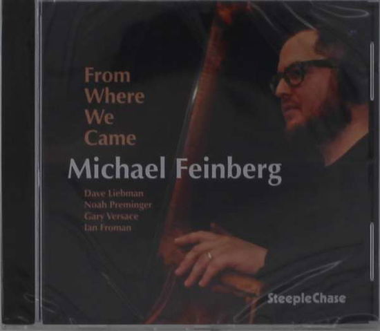 From Where We Came - Michael Feinberg - Muziek - STEEPLECHASE - 0716043190225 - 16 oktober 2020