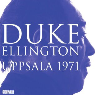 Uppsala 1972 - Duke Ellington - Musik - STORYVILLE - 0717101848225 - 6. September 2019