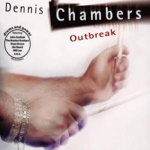 Dennis Chambers · Outbreak (CD) (2019)