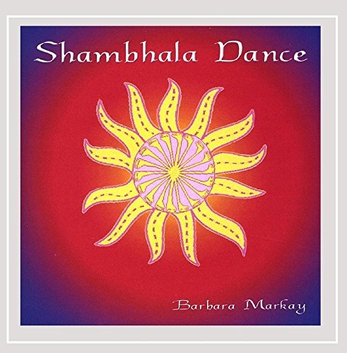 Shambhala Dance - Barbara Markay - Musique - My Thing Music - 0720988999225 - 25 mai 2004