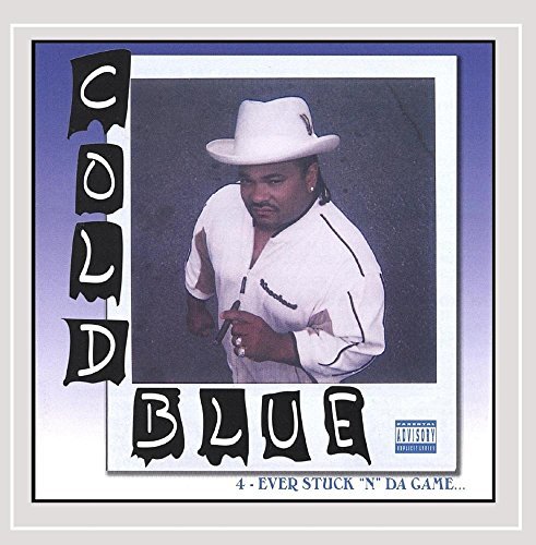 Cover for Cold Blue · Cold Blue 4-ever Stuck in the Game (CD) (2012)