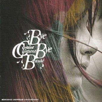 Cover for Clement Coralie · Bye Bye Beaute (CD) (2008)