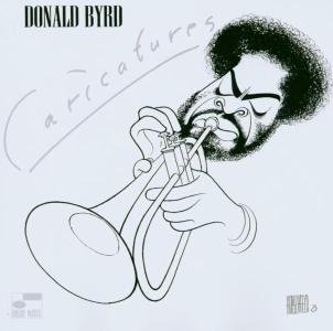 Caricatures - Donald Byrd - Musik - BLUE NOTE - 0724358073225 - 22 april 2003