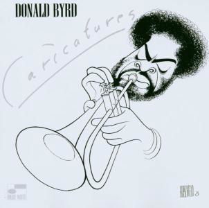 Caricatures - Donald Byrd - Muziek - BLUE NOTE - 0724358073225 - 22 april 2003