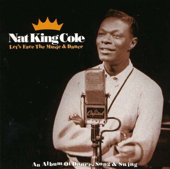Let's Face the Music & Dance - Nat King Cole - Musikk -  - 0724382915225 - 