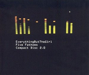 Cover for Everything but the Girl · Five Fathoms -cds- (CD)