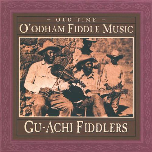 Old Time O'odham Fiddle Music - Gu-achi Fiddlers - Music - CANYON - 0729337808225 - January 20, 1998