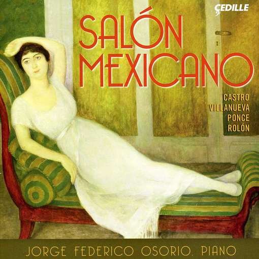 Cover for Castro / Villanueva / Ponce / Osorio · Salon Mexicano (CD) (2012)