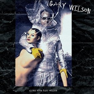 Cover for Gary Wilson · Alone With Gary Wilson (CD) (2015)
